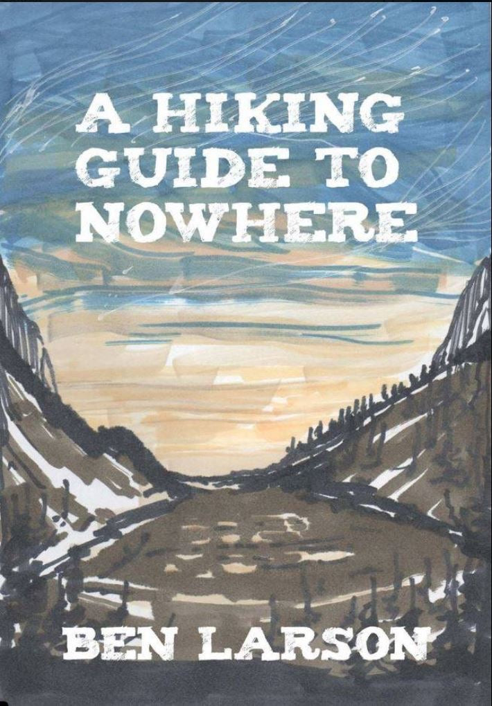 The Hiking Guide to Nowhere: Travel adventures around the world," Paperback book.