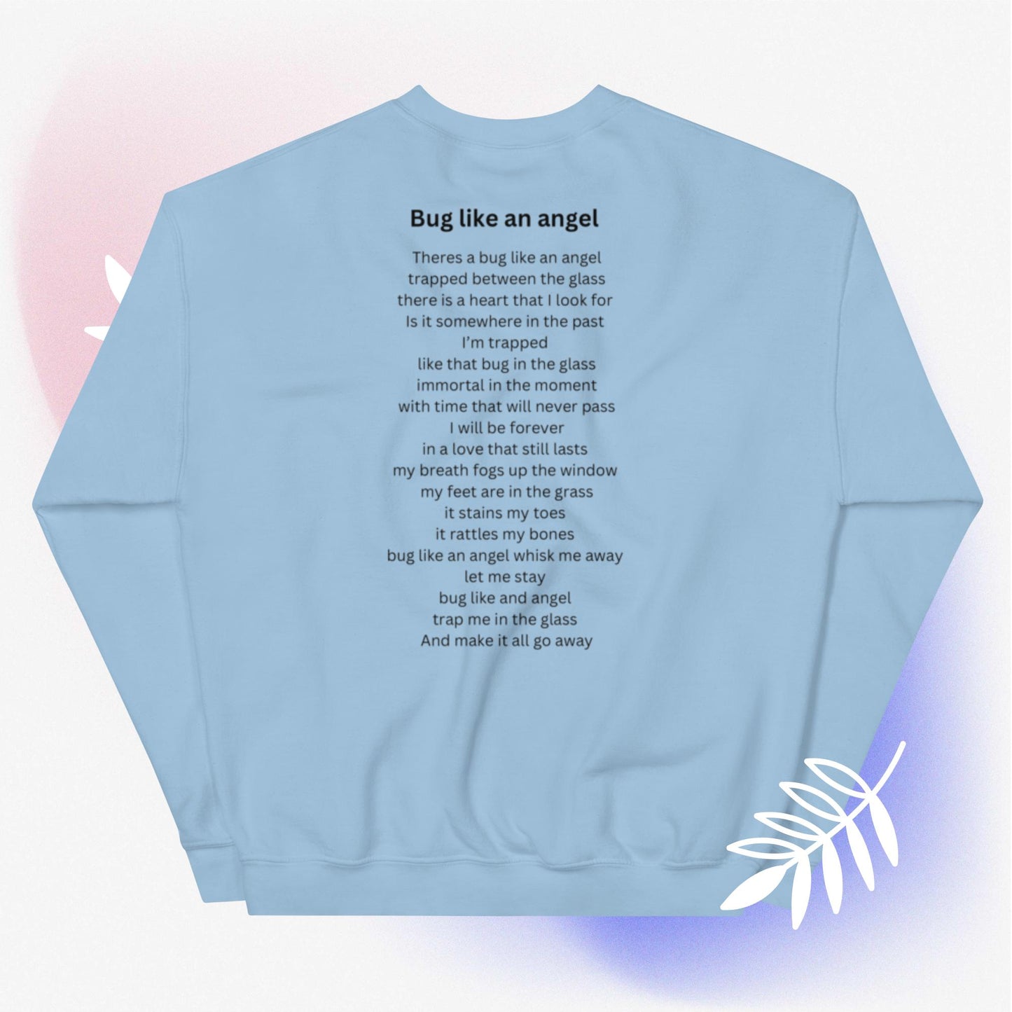 BUG LIKE AN ANGEL Unisex Sweatshirt