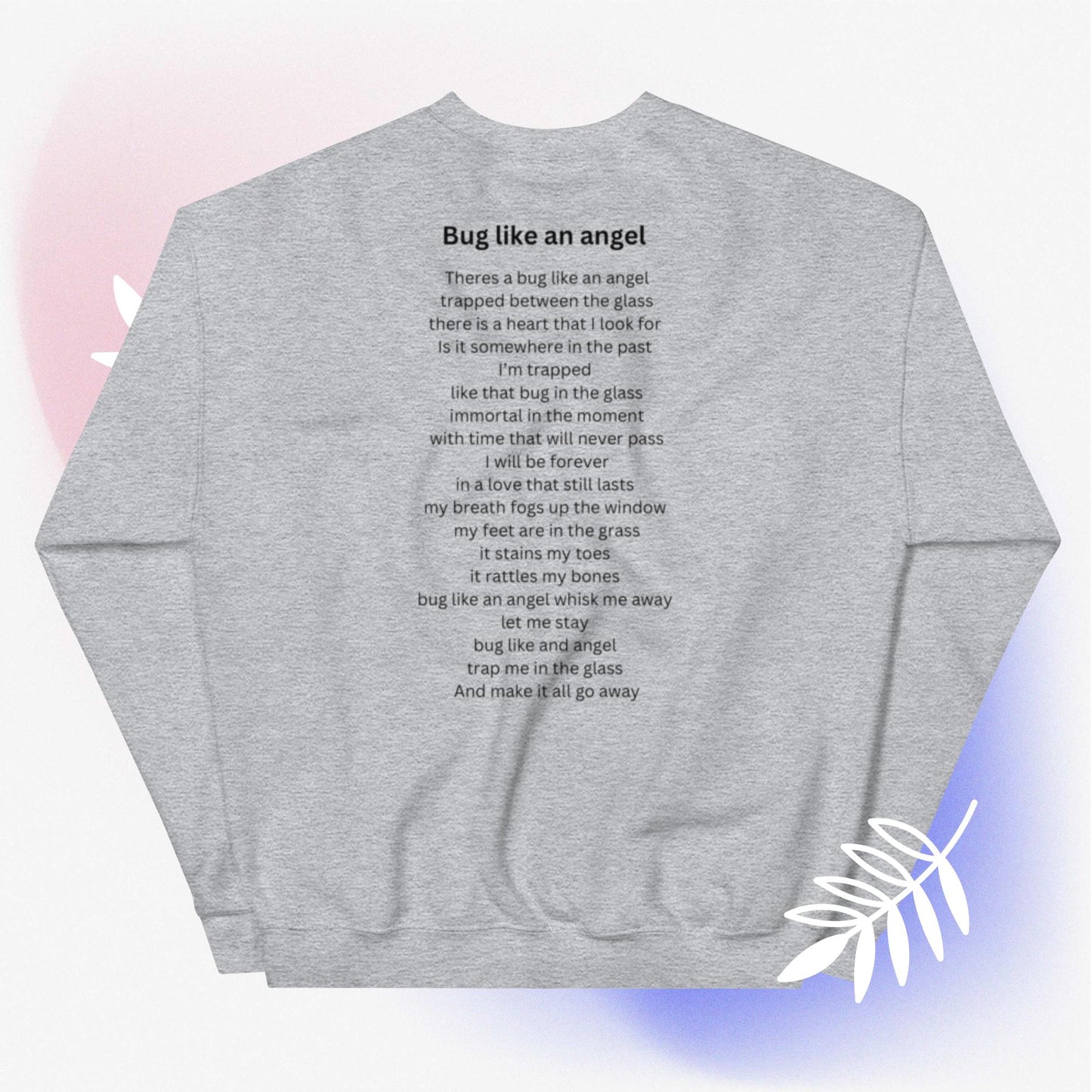 BUG LIKE AN ANGEL Unisex Sweatshirt