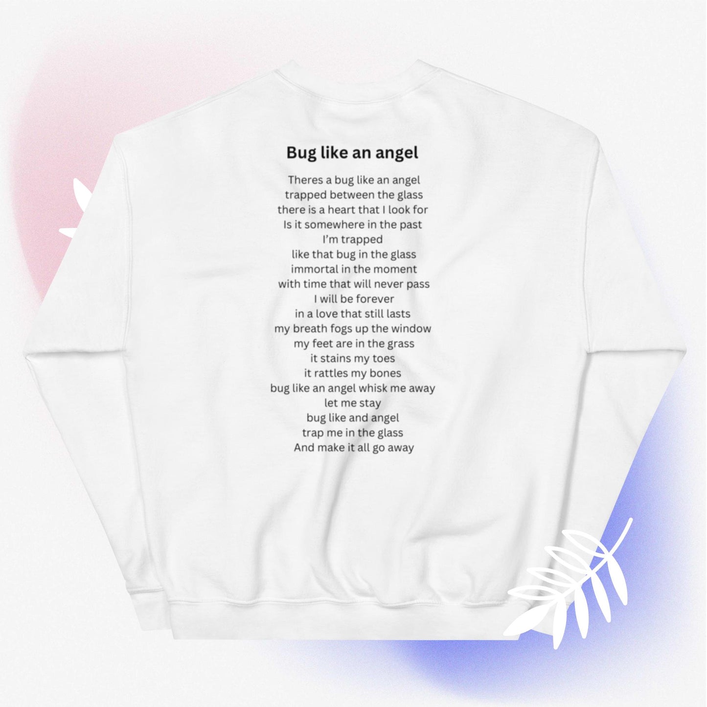 BUG LIKE AN ANGEL Unisex Sweatshirt